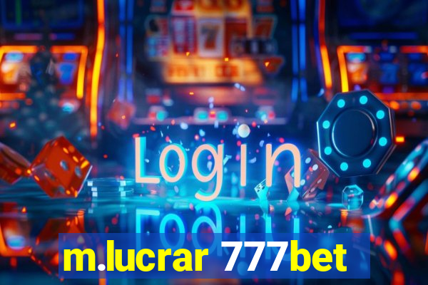 m.lucrar 777bet